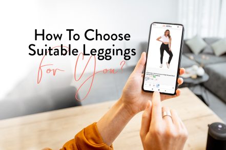 How To Choose Suitable Leggings For You?