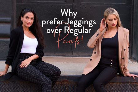 Why prefer Jeggings over Regular Pants?