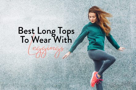 Best Long Tops To Wear With Leggings