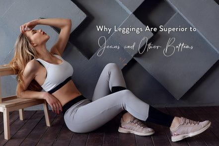 Why Leggings Are Superior to Jeans and Other Bottoms