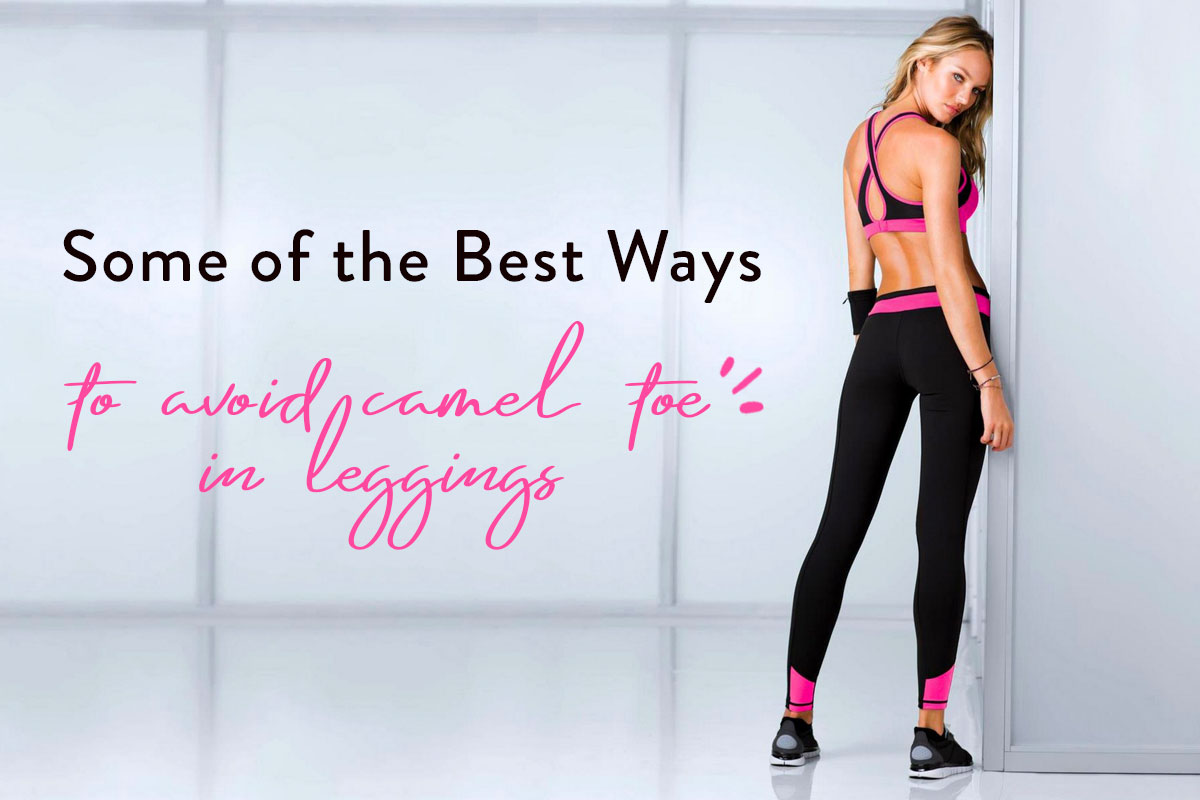 Some of the Best Ways to Avoid Camel Toe in Leggings